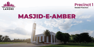 Masjid-e-Amber: A Spiritual Symbol Rising in New Metro City Lahore